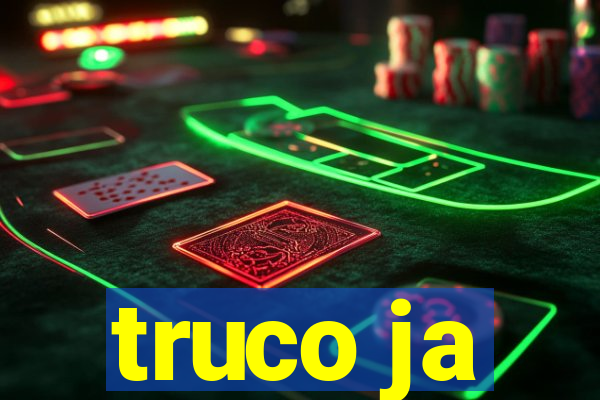truco ja